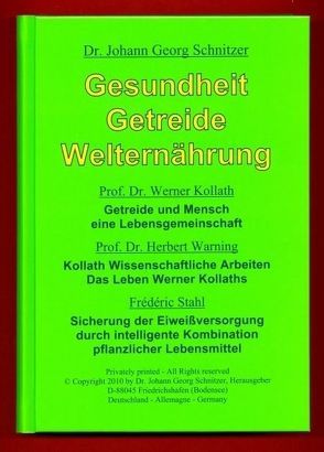 Gesundheit Getreide Welternährung von Schnitzer,  Johann G, Stahl,  Frédéric, Warning,  Herbert, Werner,  Kollath