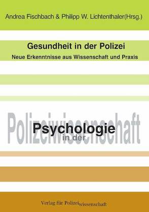 Gesundheit in der Polizei von Fischbach,  Andrea, Lichtenthaler,  Philipp W.