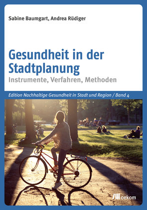 Gesundheit in der Stadtplanung von Baumgart,  Sabine, Rüdiger,  Andrea