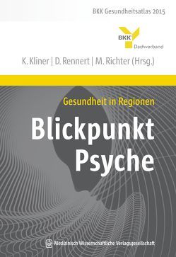 Gesundheit in Regionen – Blickpunkt Psyche von Kliner,  Karin, Rennert,  Dirk, Richter,  Matthias