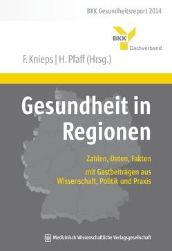 Gesundheit in Regionen von Knieps,  Franz, Pfaff,  Holger