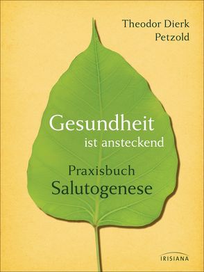 Gesundheit ist ansteckend von Petzold,  Theodor Dierk