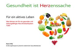 Gesundheit ist Herzenssache von Hille,  René