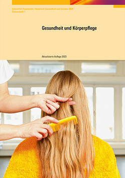 Gesundheit und Körperpflege AGS (BiVo 2011) Heft 1 – 23 Aktualisierung von Fischer,  Ruth, Kaufmann,  Andrea, Schneider,  Karin, Snozzi,  Nicola