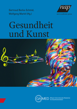 Gesundheit und Kunst von Berka-Schmid,  Gertraud, Marktl,  Wolfgang