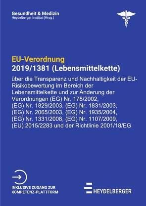 Gesundheit und Medizin / EU-Verordnung 2019/1381 (Lebensmittelkette) von Institut,  Heydelberger