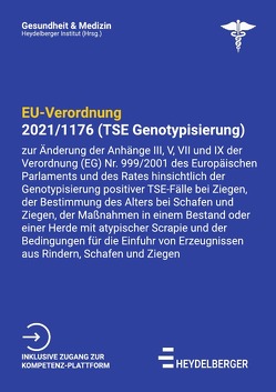 Gesundheit und Medizin / EU-Verordnung 2021/1176 (TSE Genotypisierung) von Institut,  Heydelberger