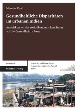 Gesundheitliche Disparitäten im urbanen Indien von Kroll,  Mareike