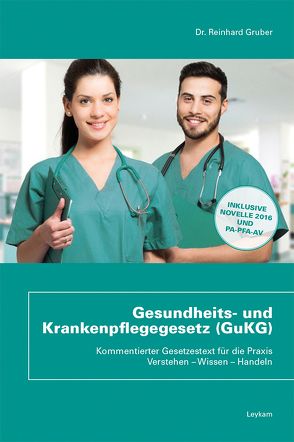 Gesundheits- und Krankenpflegegesetz (GuKG) von Gruber,  Reinhard