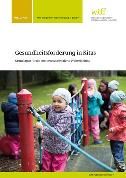 Gesundheitsförderung in Kitas von Fuchs-Rechlin,  Prof. Dr. Kirsten, Lipowski,  Hilke, Spiekermann,  Nicole