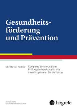 Gesundheitsförderung und Prävention von Habermann-Horstmeier,  Lotte