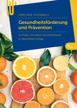 Gesundheitsförderung und Prävention von Steinbach,  Herlinde