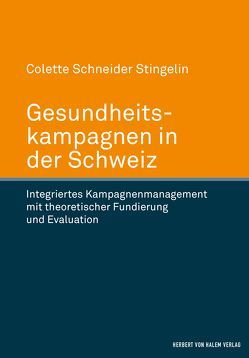 Gesundheitskampagnen in der Schweiz von Schneider Stingelin,  Colette