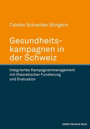 Gesundheitskampagnen in der Schweiz von Schneider Stingelin,  Colette