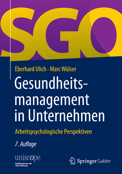 Gesundheitsmanagement in Unternehmen von Ulich,  Eberhard, Wülser,  Marc