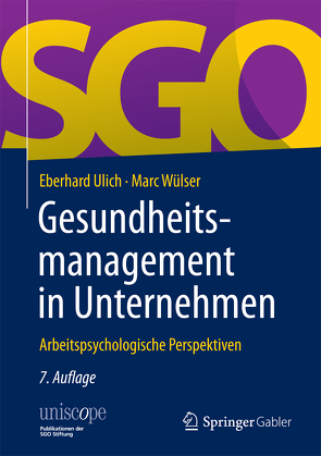 Gesundheitsmanagement in Unternehmen von Ulich,  Eberhard, Wülser,  Marc