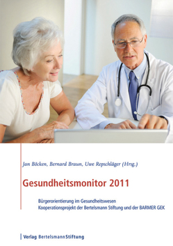 Gesundheitsmonitor 2011 von Böcken,  Jan, Braun,  Bernard, Reipschläger,  Uwe