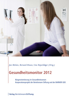 Gesundheitsmonitor 2012 von Böcken,  Jan, Braun,  Bernhard, Reipschläger,  Uwe