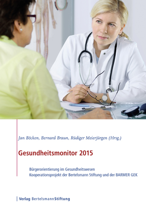 Gesundheitsmonitor 2015 von Böcken,  Jan, Braun,  Bernard, Meierjürgen,  Rüdiger
