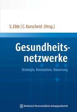 Gesundheitsnetzwerke von Eble,  Susanne, Kurscheid,  Clarissa