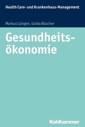 Gesundheitsökonomie von Büscher,  Guido, Kurscheid,  Clarissa, Lüngen,  Markus, Oswald,  Julia, Zapp,  Winfried