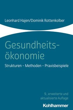 Gesundheitsökonomie von Hajen,  Leonhard, Rottenkolber,  Dominik