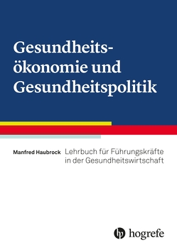Gesundheitsökonomie und Gesundheitspolitik von Haubrock,  Manfred