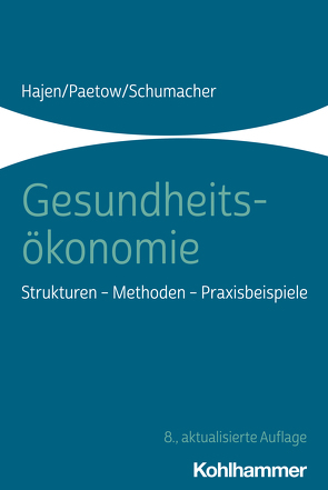 Gesundheitsökonomie von Hajen,  Leonhard, Paetow,  Holger, Schumacher,  Harald