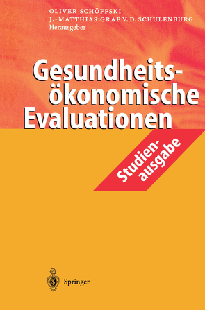 Gesundheitsökonomische Evaluationen von Schöffski,  Oliver, Schulenburg,  J.-Matthias v.d.