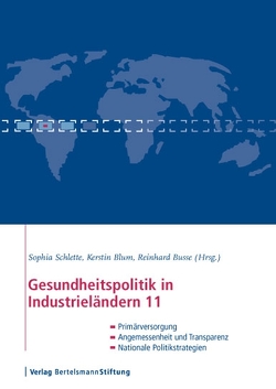 Gesundheitspolitik in Industrieländern 11 von Blum,  Kerstin, Busse,  Reinhard, Schlette,  Sophia