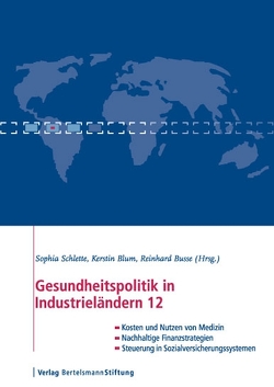 Gesundheitspolitik in Industrieländern 12 von Blum,  Kerstin, Busse,  Reinhard, Schlette,  Sophia