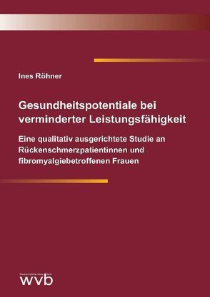 Gesundheitspotentiale bei verminderter Leistungsfähigkeit von Röhner,  Ines