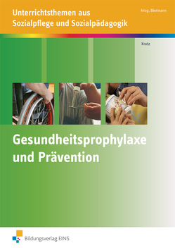 Gesundheitsprophylaxe und Prävention von Biermann,  Bernd, Kratz,  Thomas