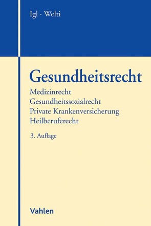 Gesundheitsrecht von Hoyer,  Andreas, Igl,  Gerhard, Nebendahl,  Mathias, Schäfer ,  Frank L., Schmidt-Jortzig,  Edzard, Welti,  Felix