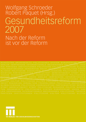 Gesundheitsreform 2007 von Paquet,  Robert, Schroeder,  Wolfgang