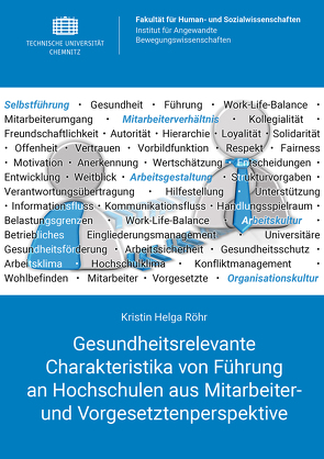 Gesundheitsrelevante Charakteristika von Führung an Hochschulen aus Mitarbeiter- und Vorgesetztenperspektive von Röhr,  Kristin Helga