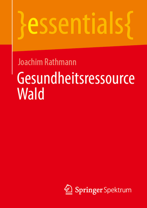 Gesundheitsressource Wald von Rathmann,  Joachim
