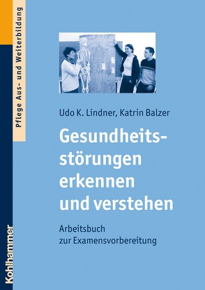Gesundheitsstörungen erkennen und verstehen von Balzer,  Katrin, Lindner,  Udo K.