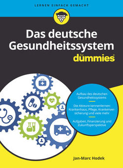 Das deutsche Gesundheitssystem für Dummies von Hodek,  Jan-Marc