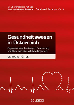 Gesundheitswesen in Österreich. 3. Auflage inkl. Gesundheits- und Sozialversicherungsreform von Pöttler,  Gerhard