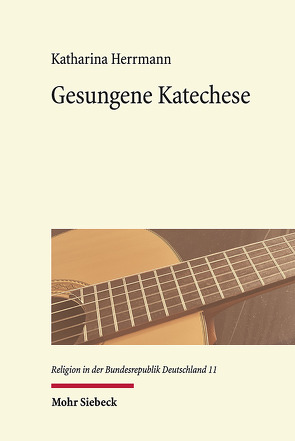 Gesungene Katechese von Herrmann,  Katharina