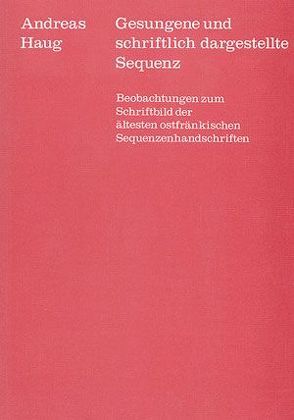 Gesungene und schriftlich dargestellte Sequenz von Dadelsen,  Georg von, Haug,  Andreas