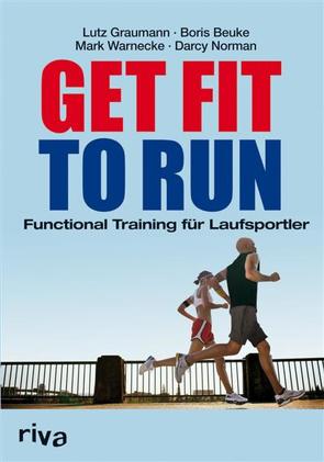 Get Fit to Run von Beuke,  Boris, Graumann,  Lutz, Norman,  Darcy, Warnecke,  Mark