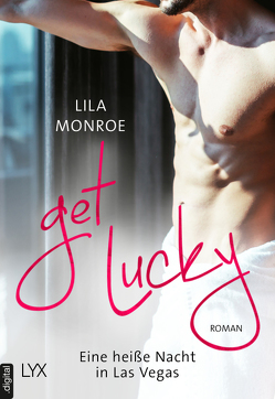 Get lucky – Eine heiße Nacht in Las Vegas von Monroe,  Lila