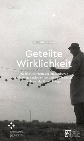 Geteilte Wirklichkeit von Arnoux,  Mathilde, Barmann,  Stefan