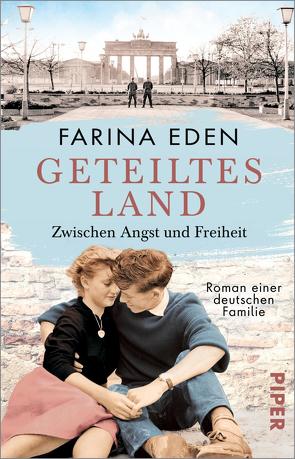 Geteiltes Land – Zwischen Angst und Freiheit von Eden,  Farina