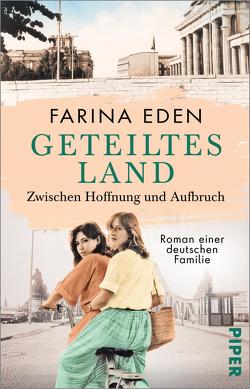 Geteiltes Land – Zwischen Hoffnung und Aufbruch von Eden,  Farina