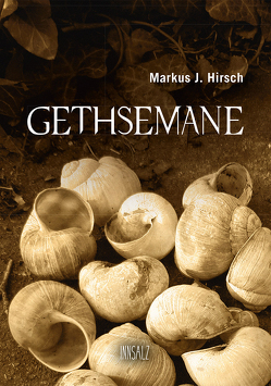 Gethsemane von Hirsch,  Markus J.