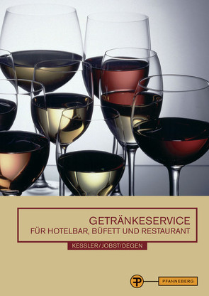 Getränkeservice für Hotelbar, Büfett und Restaurant von Degen,  Bernd, Jobst,  Joachim, Kessler,  Thomas