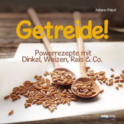 Getreide! von Barci,  Peter, Pabst,  Johann